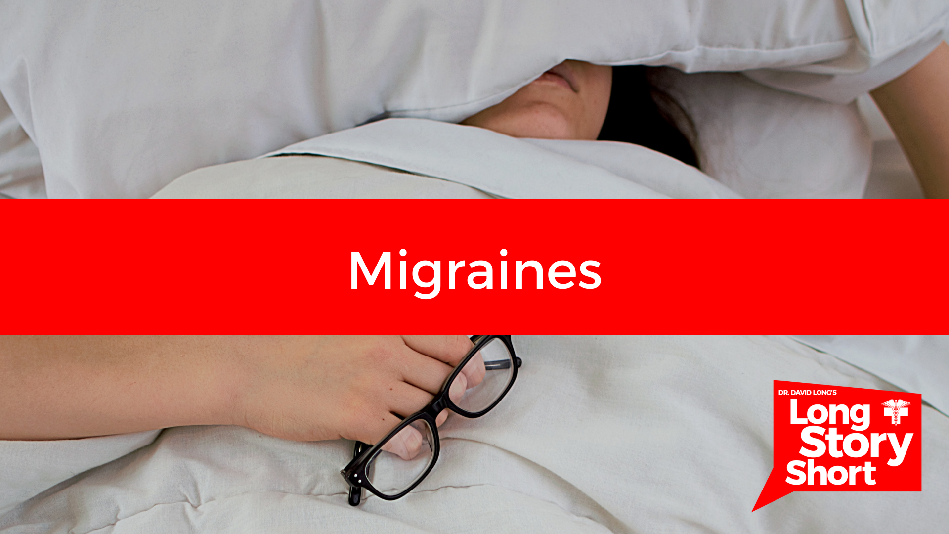 Read more about the article Migraines – Dr. David Long