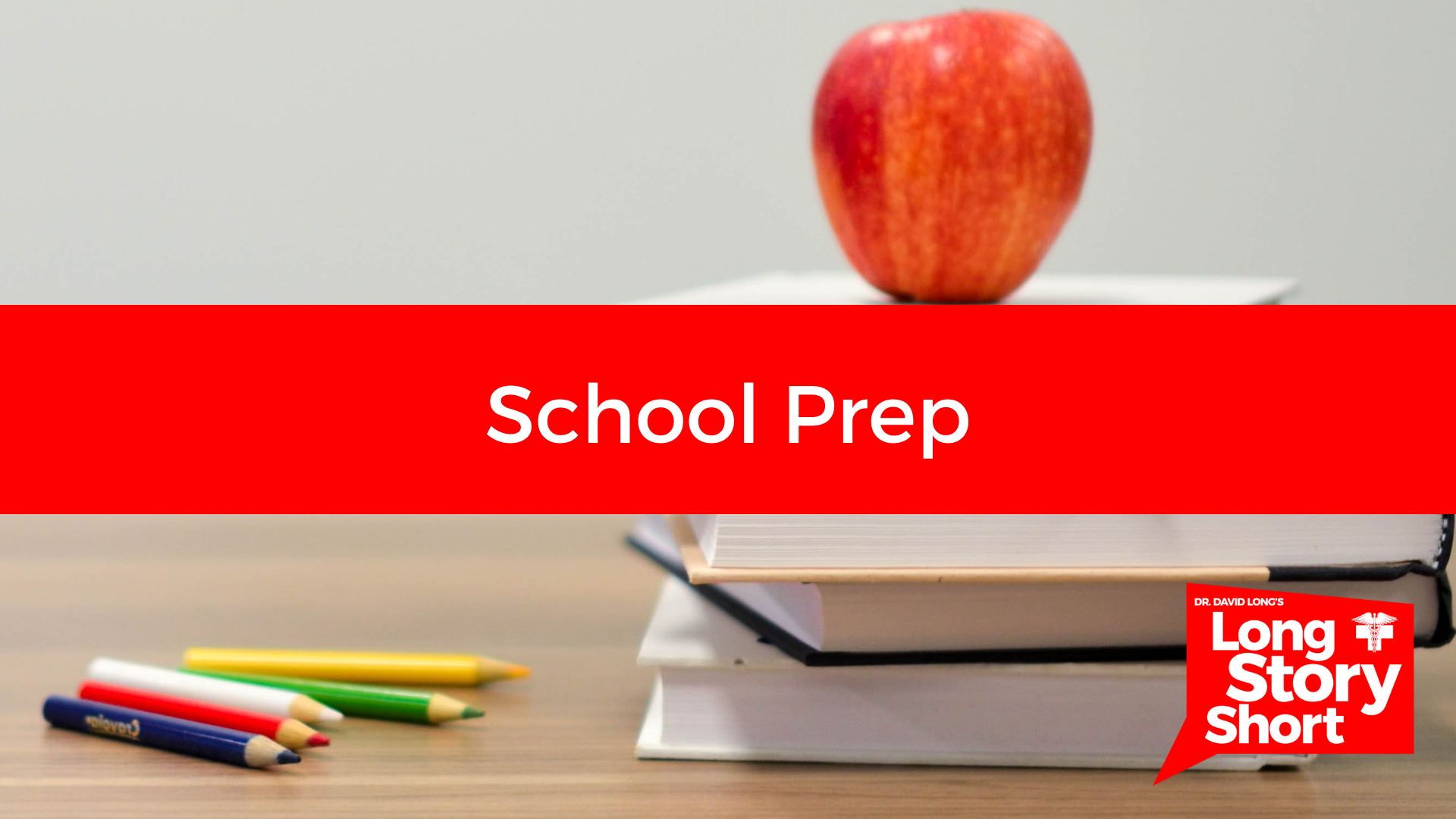 You are currently viewing School Prep – Dr. David Long
