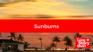 Read more about the article Sunburns – Dr. David Long