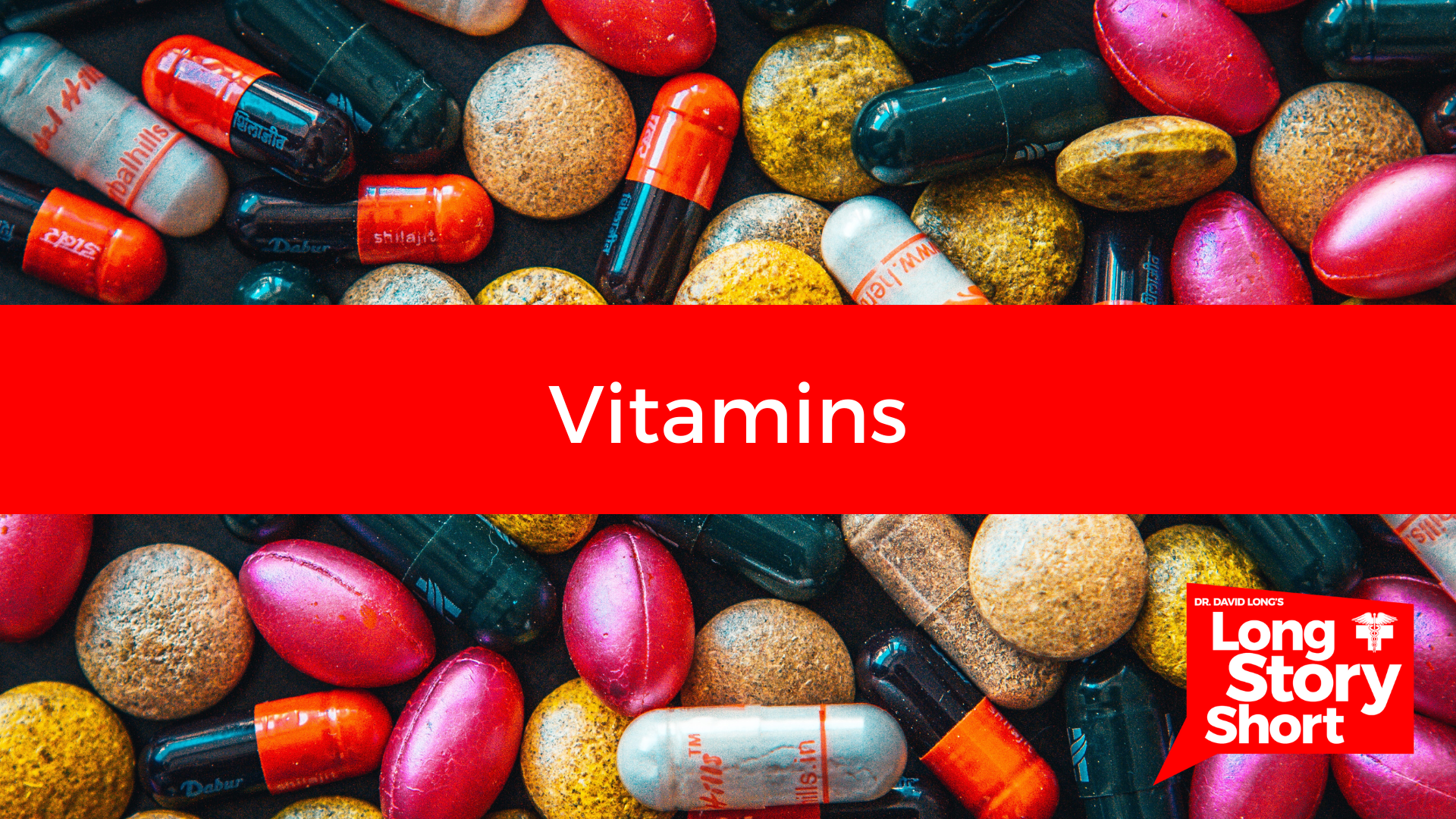 Read more about the article Vitamins – Dr. David Long