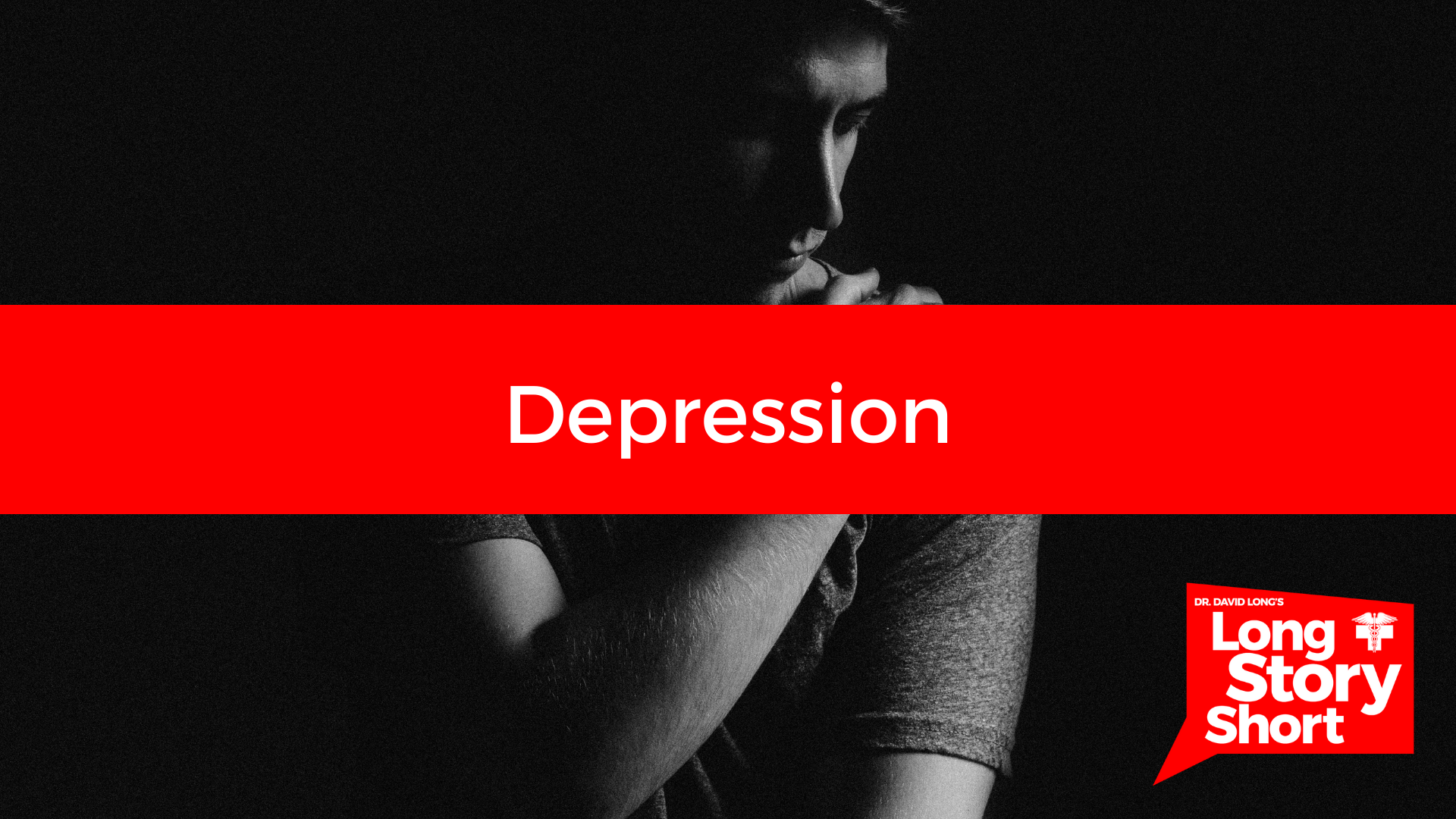 You are currently viewing Depression – Dr. David Long