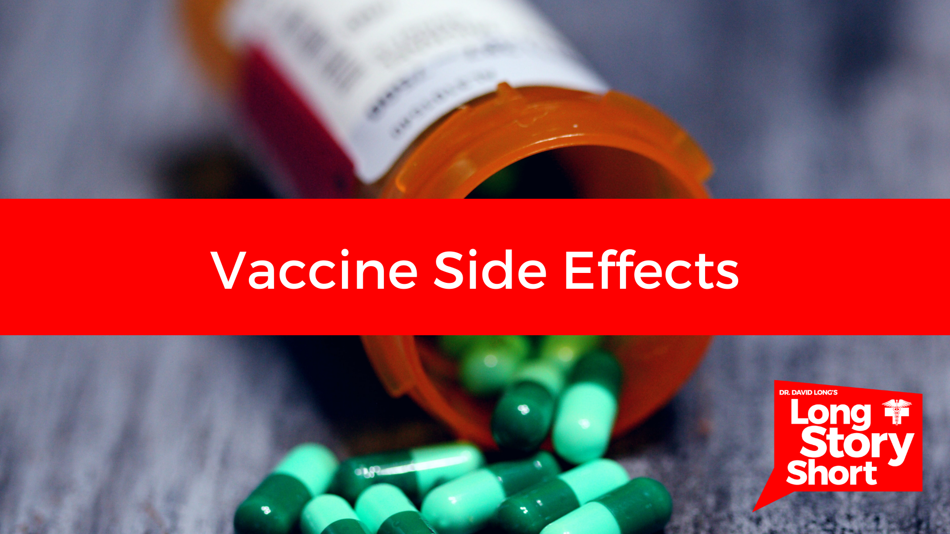 Read more about the article Vaccine Side Effects – Dr. David Long