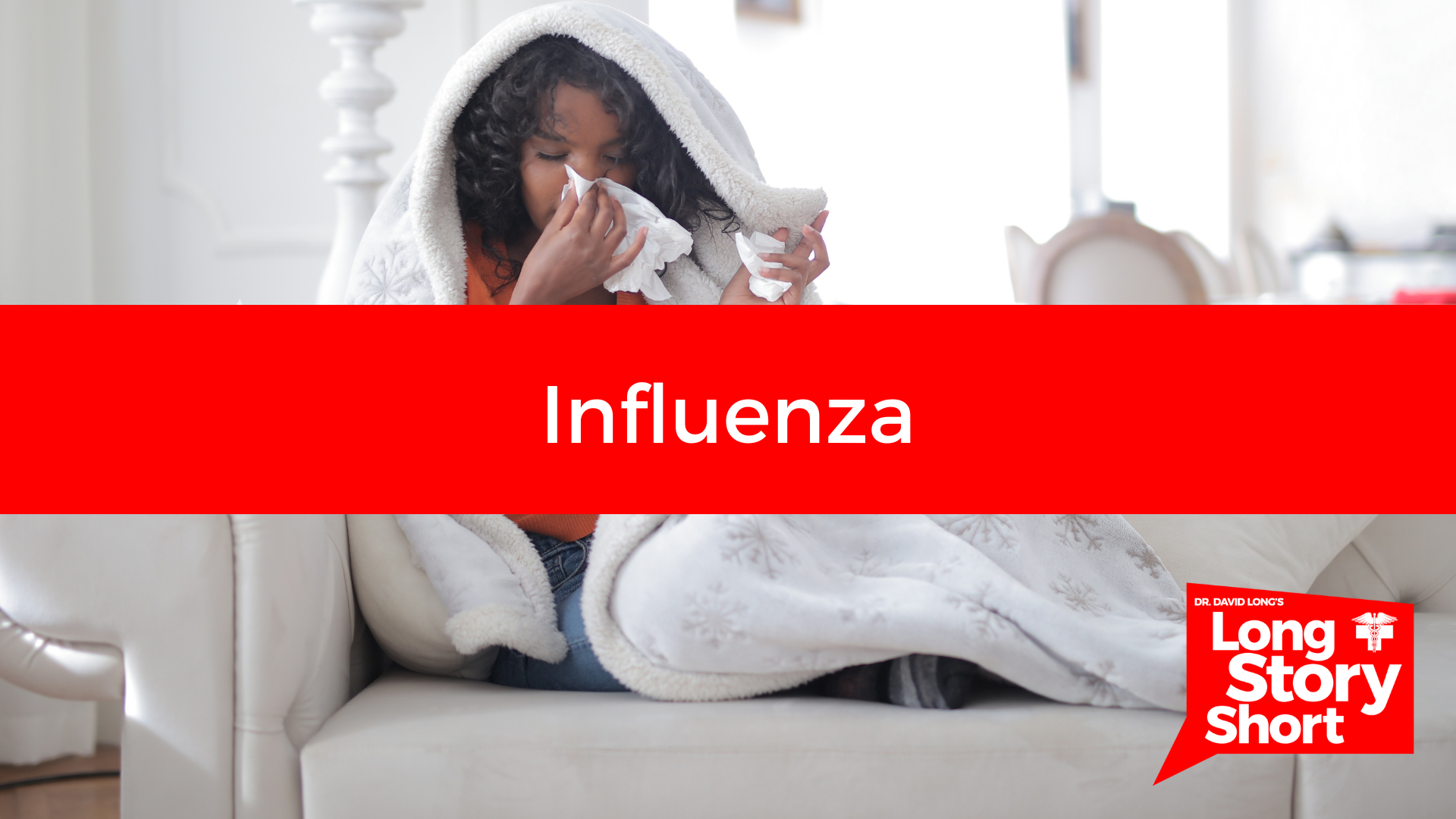 You are currently viewing Influenza – Dr. David Long