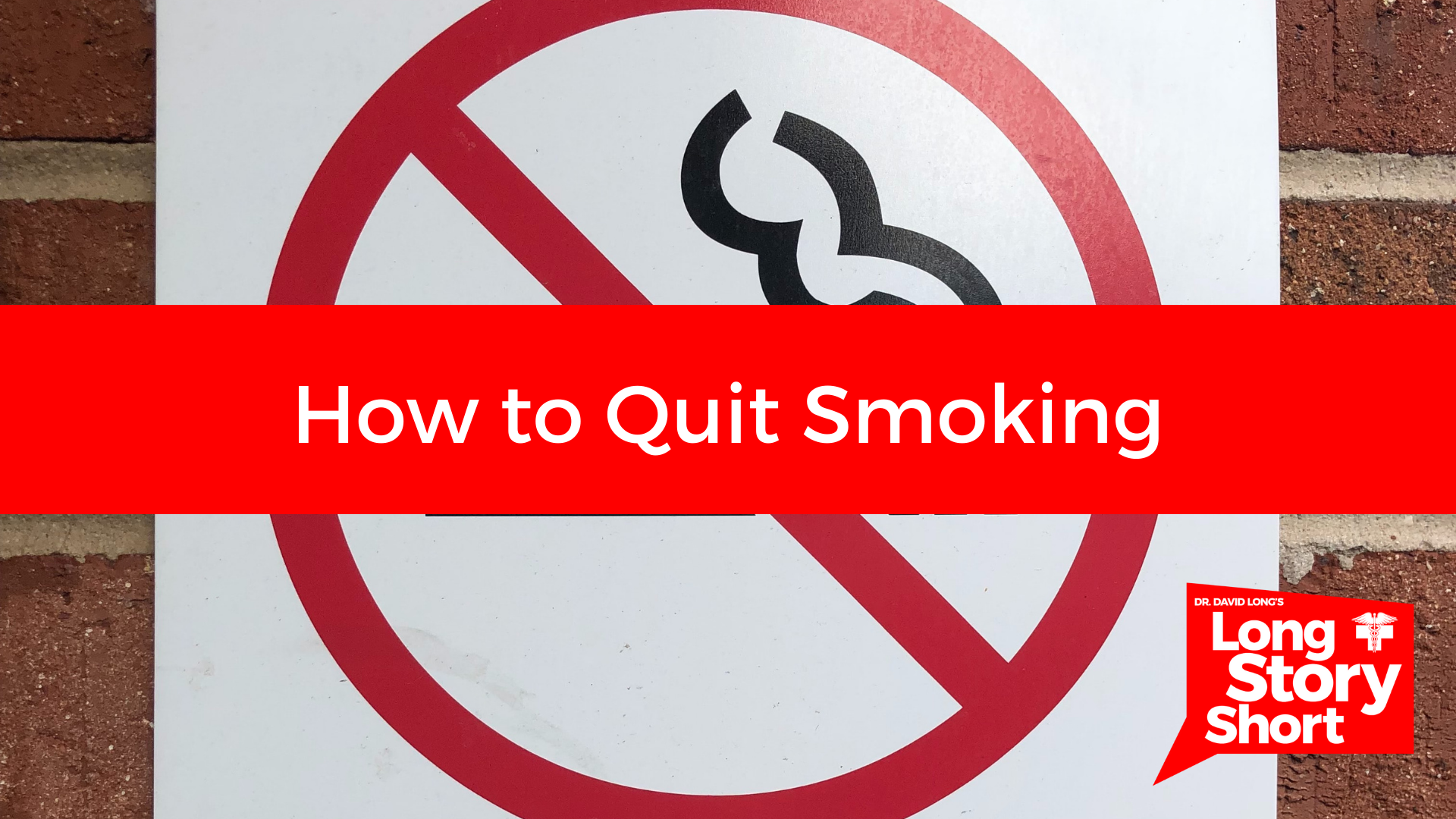 You are currently viewing How to Quit Smoking – Dr. David Long