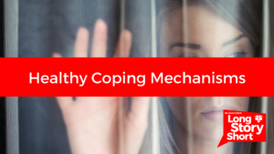 Read more about the article Healthy Coping Mechanisms – Dr. David Long