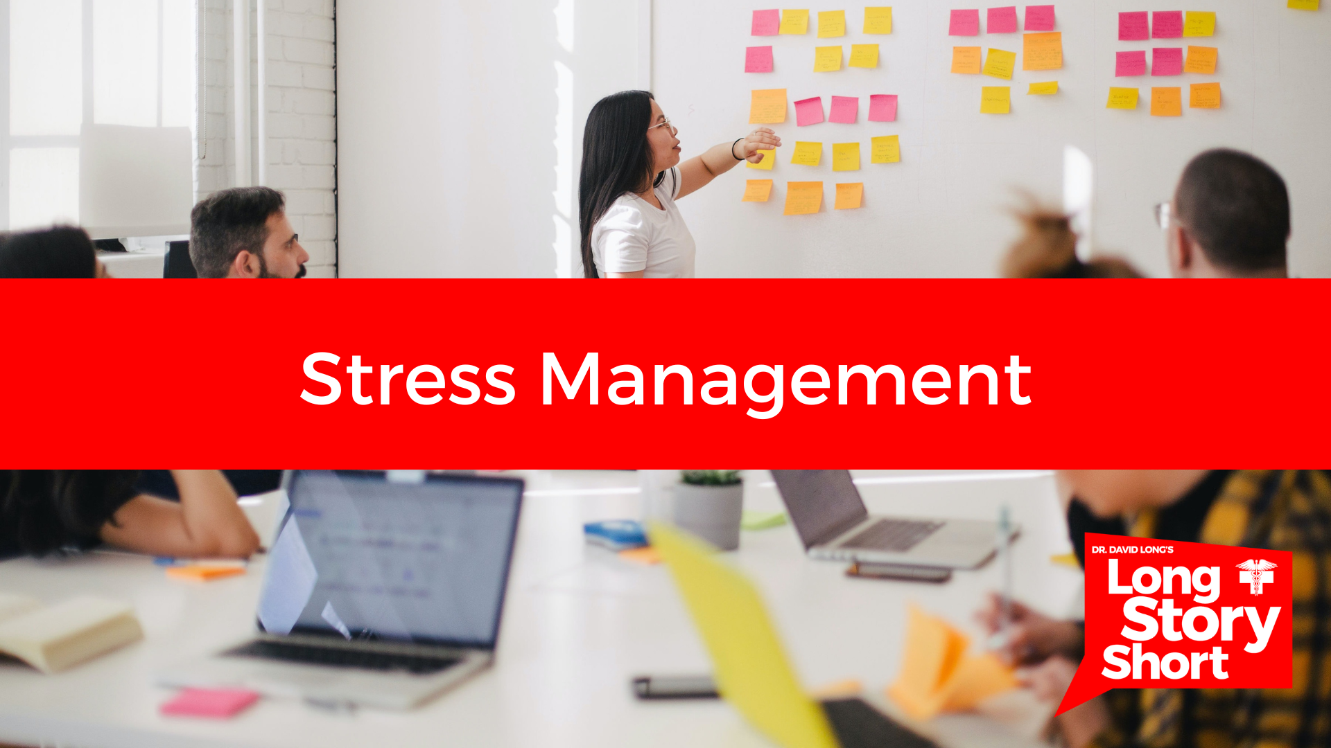 Read more about the article Stress Management – Dr. David Long