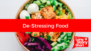 Read more about the article De-Stressing Foods – Dr. David Long
