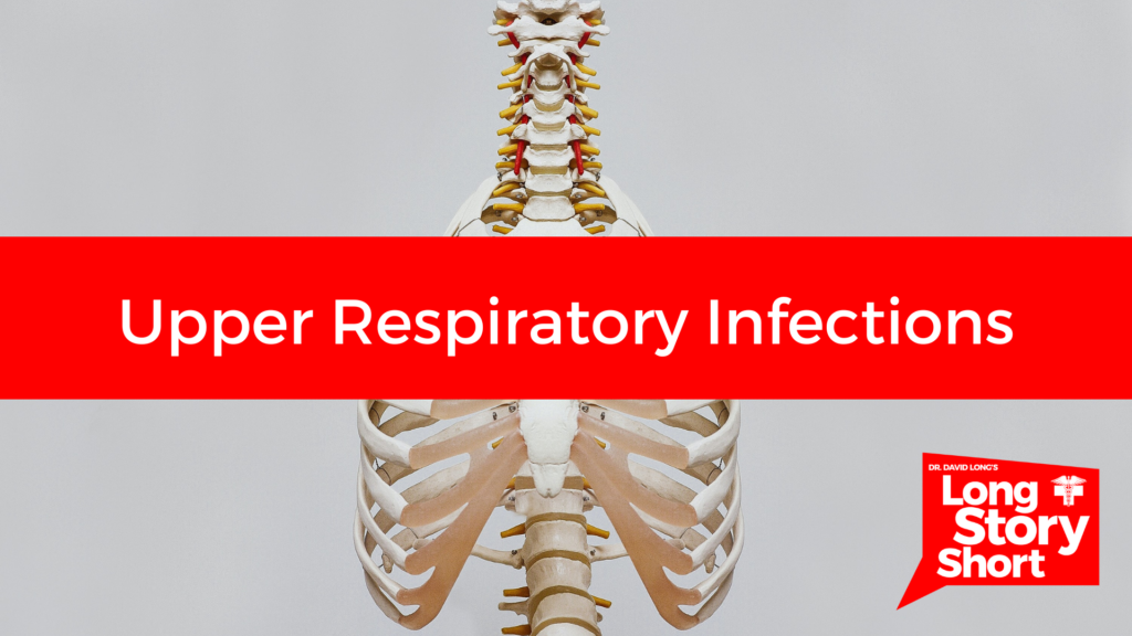 Upper Respiratory Infections Dr. David Long Lubbock Cooper Health
