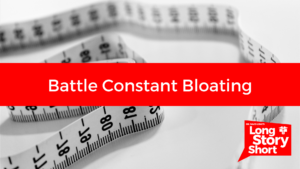 How Do I Battle Constant Bloating? – Dr. David Long