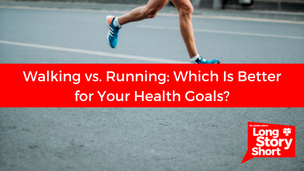 Walking Vs Running Which Is Better For Your Health Goals Dr David Long Lubbock Cooper 5519