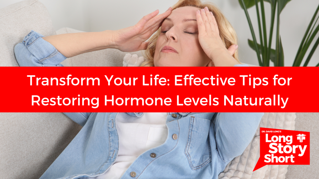 Transform Your Life: Effective Tips for Restoring Hormone Levels ...