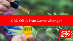 CBD Oil: A True Game-Changer