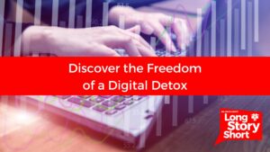 Discover The Freedom Of A Digital Detox