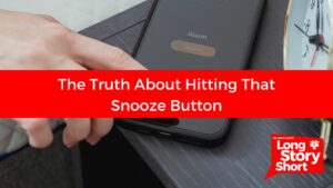 Read more about the article The Truth About Hitting That Snooze Button