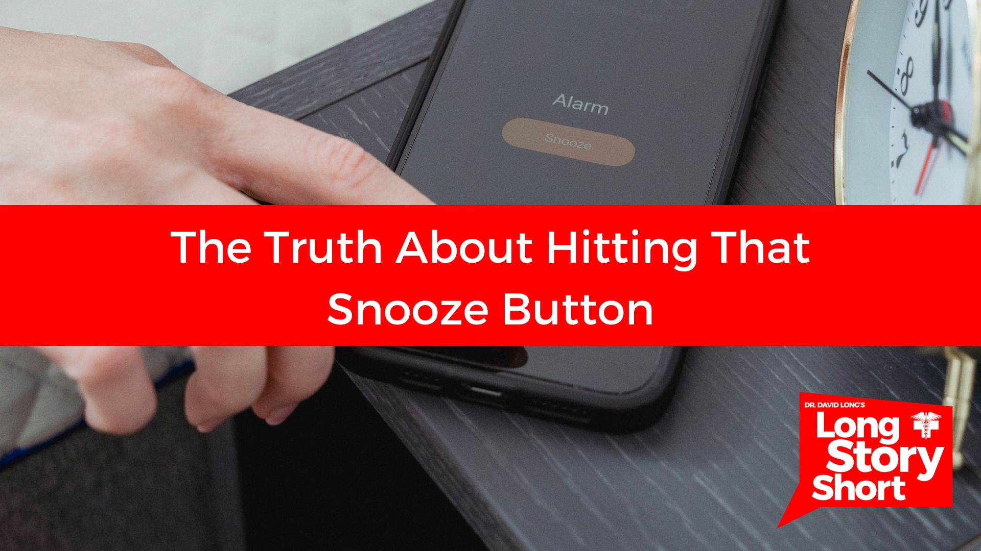 Read more about the article The Truth About Hitting That Snooze Button