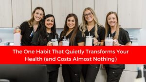 Read more about the article The One Habit That Quietly Transforms Your Health (and Costs Almost Nothing)