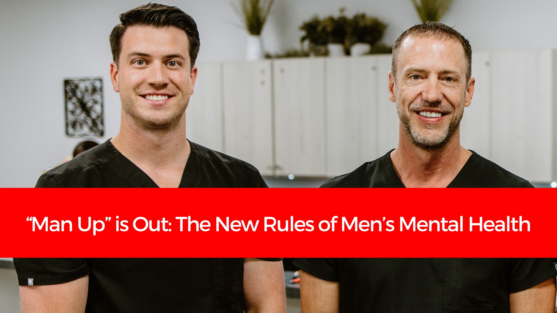 Read more about the article “Man Up” is Out: The New Rules of Men’s Mental Health