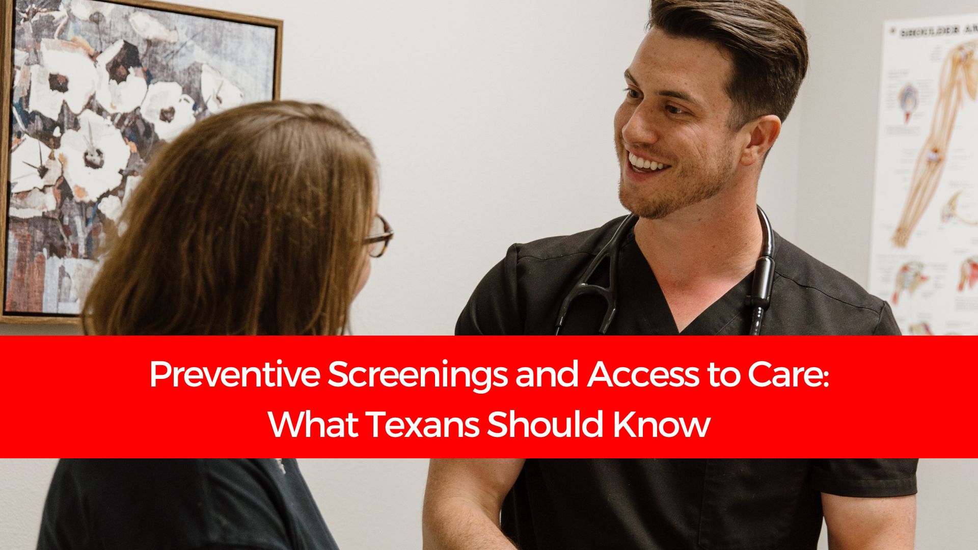 Read more about the article Preventive Screenings and Access to Care: What Texans Should Know