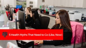 Read more about the article 5 Health Myths That Need to Go (Like, Now)