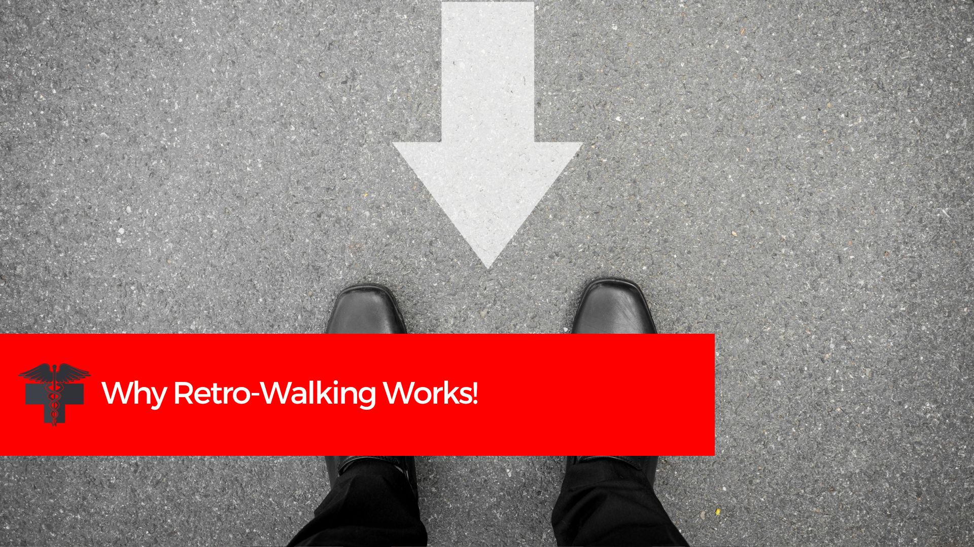 You are currently viewing Why Retro-Walking Works!