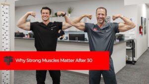 Why Strong Muscles Matter After 30