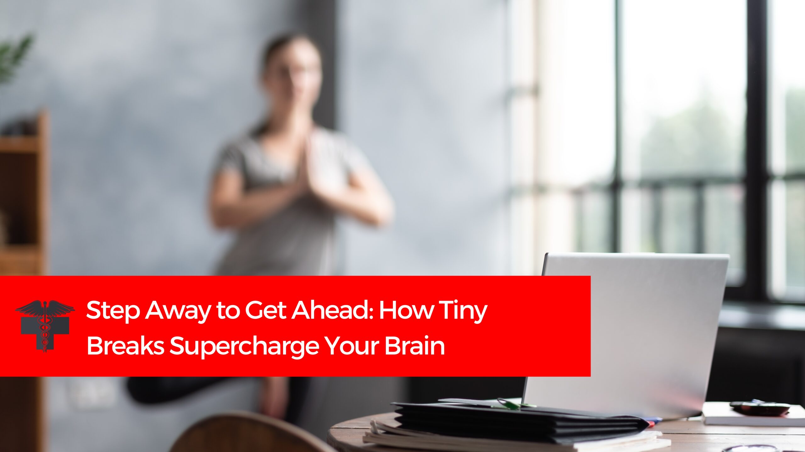You are currently viewing Step Away to Get Ahead: How Tiny Breaks Supercharge Your Brain