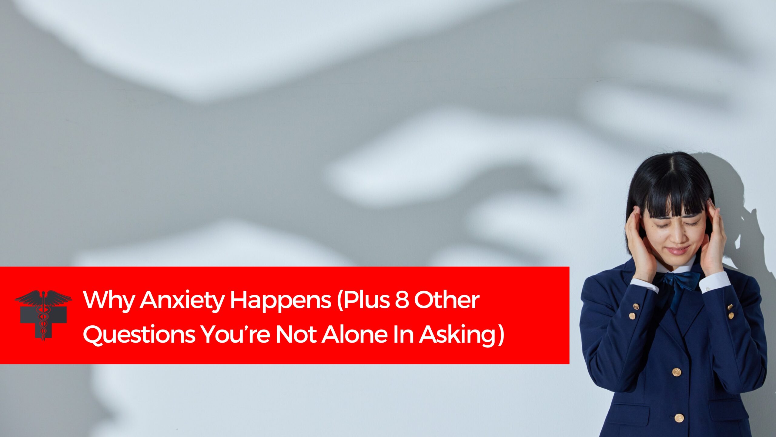 You are currently viewing Why Anxiety Happens (Plus 8 Other Questions You’re Not Alone In Asking)