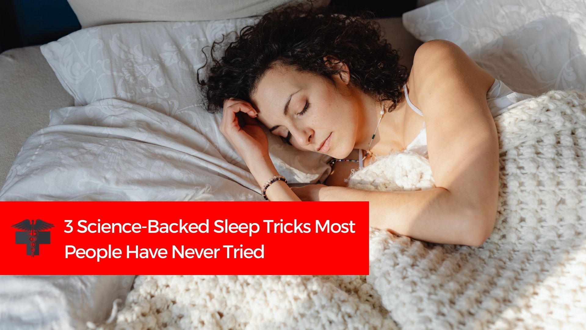 You are currently viewing 3 Science-Backed Sleep Tricks Most People Have Never Tried