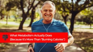 Read more about the article What Metabolism Actually Does (Because It’s More Than “Burning Calories”)