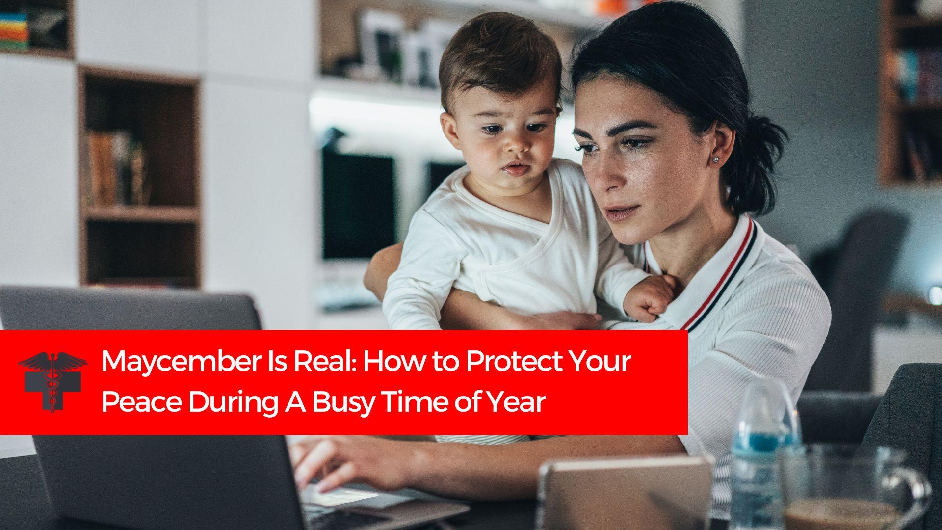 You are currently viewing Maycember Is Real: How to Protect Your Peace During A Busy Time of Year
